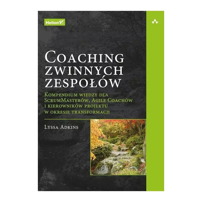 COACHING ZWINNYCH ZESPOŁÓW Lyssa Adkins - Helion