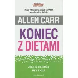 KONIEC Z DIETAMI JEDZ TO CO LUBISZ BEZ TYCIA Allen Carr - Betters