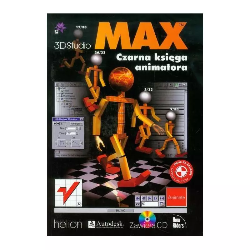 3D STUDIO MAX CZARNA KSIĘGA ANIMATORA 17/33 + CD - Helion