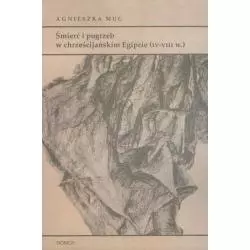 ŚMIERĆ I POGRZEB W CHRZEŚCIJAŃSKIM EGIPCIE (IV-VIII W.) Agnieszka Muc - Nomos