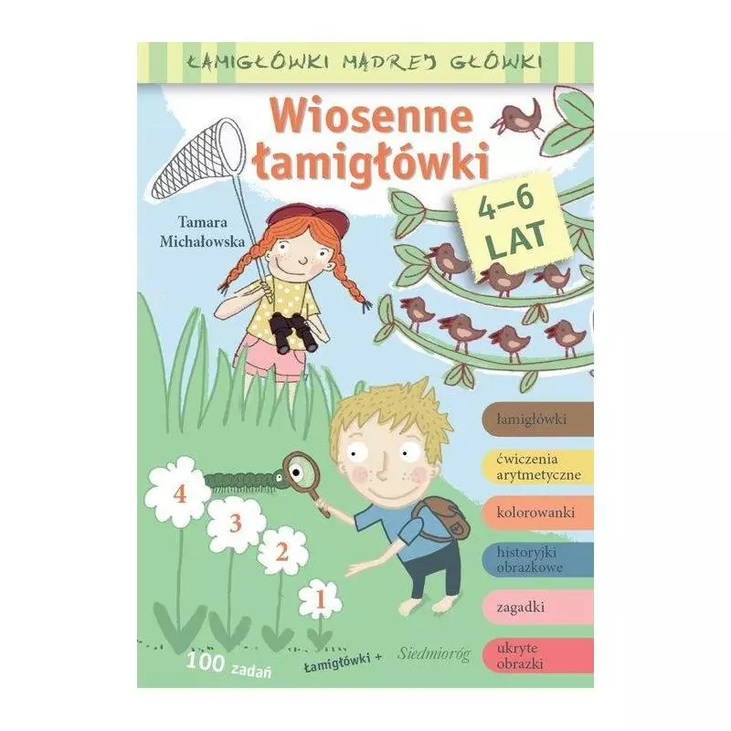 WIOSENNE ŁAMIGŁÓWKI ŁAMIGŁÓWKI MĄDREJ GŁÓWKI 4-6 LAT Tamara Michałowska - Siedmioróg