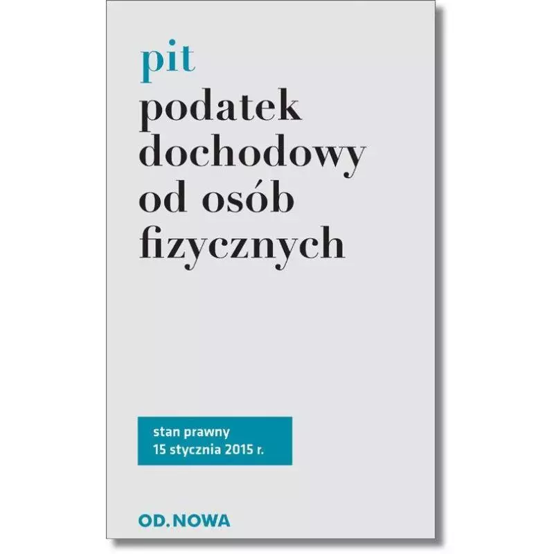 PIT PODATEK DOCHODOWY OD OSÓB FIZYCZNYCH - od.nowa