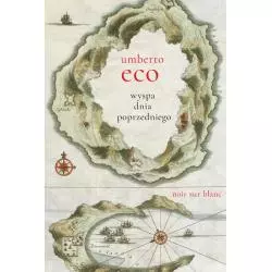 WYSPA DNIA POPRZEDNIEGO Umberto Eco - Noir Sur Blanc