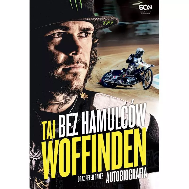 BEZ HAMULCÓW TAI WOFFINDEN AUTOBIOGRAFIA Tai Woffinden, Peter Oakes - Sine Qua Non