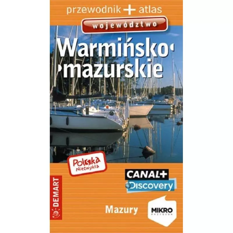 WARMIŃSKO-MAZURSKIE MAZURY PRZEWODNIK ILUSTROWANY POLSKA NIEZWYKŁA +ATLAS - Demart