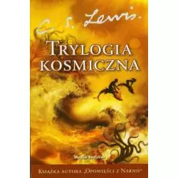 TRYLOGIA KOSMICZNA C.S. Lewis - Media Rodzina