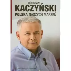 POLSKA NASZYCH MARZEŃ + CD Jarosław Kaczyński - Akapit