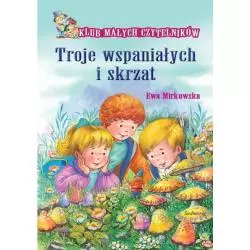 TROJE WSPANIAŁYCH I SKRZAT Ewa Mirkowska - Siedmioróg