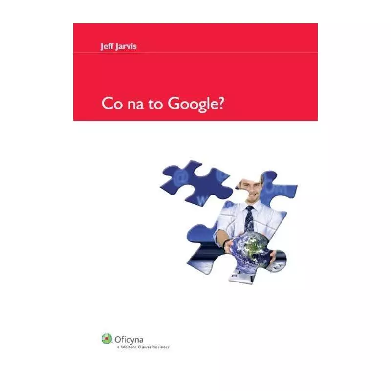 CO NA TO GOOGLE? Jeff Jarvis - Wolters Kluwer