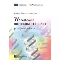 WYNALAZEK BIOTECHNOLOGICZNY PRZEDMIOT PATENTU Helena Henzler-Żakowska - Scholar