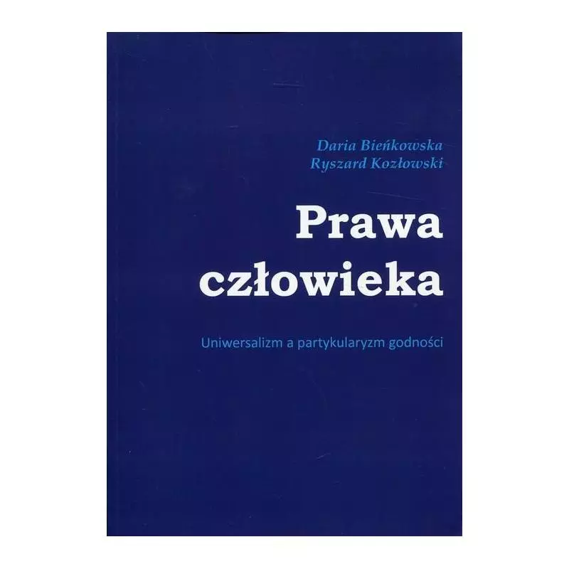 PRAWA CZŁOWIEKA Ryszard Kozłowski, Daria Bieńkowska - Silva Rerum