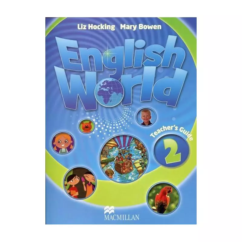 ENGLISH WORLD 2 KSIĄŻKA NAUCZYCIELA Liz Hocking, Mary Bowen - Macmillan