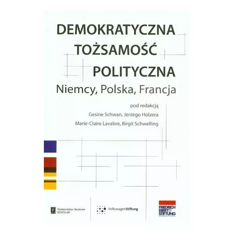 DEMOKRATYCZNA TOŻSAMOŚĆ POLITYCZNA NIEMCY POLSKA FRANCJA - Scholar