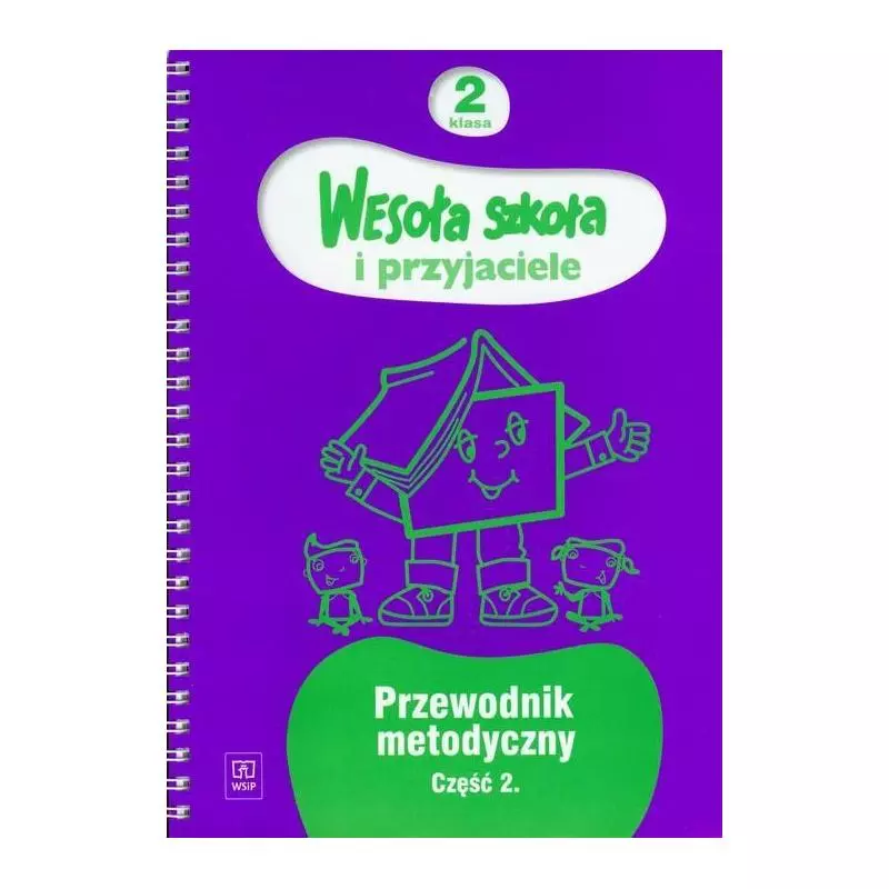 WESOŁA SZKOŁA I PRZYJACIELE 2 PRZEWODNIK METODYCZNY 2 - WSiP