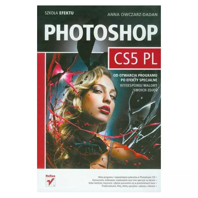 PHOTOSHOP CS5 PL Anna Owczarz-Dadan - Helion