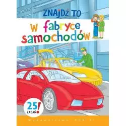 ZNAJDŹ TO: W FABRYCE SAMOCHODÓW Mirosława Kwiecińska - Rea