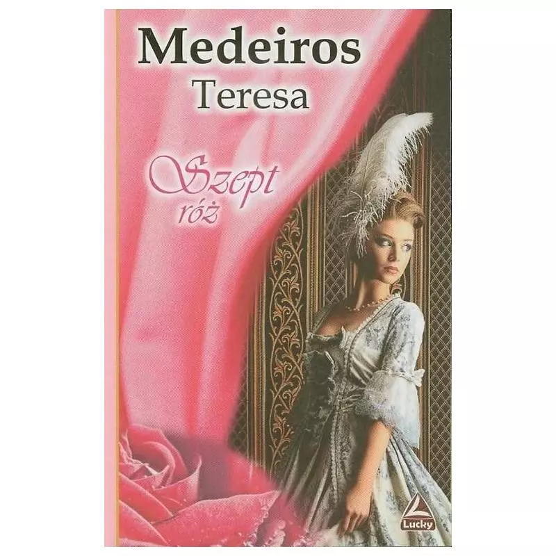 SZEPT RÓŻ Teresa Medeiros - Lucky