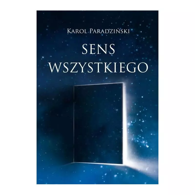 SENS WSZYSTKIEGO Karol Paradziński - Poligraf