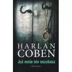 JUŻ MNIE NIE OSZUKASZ Harlan Coben - Albatros