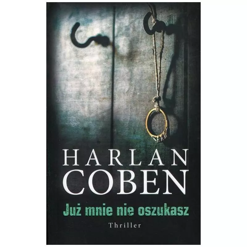 JUŻ MNIE NIE OSZUKASZ Harlan Coben - Albatros