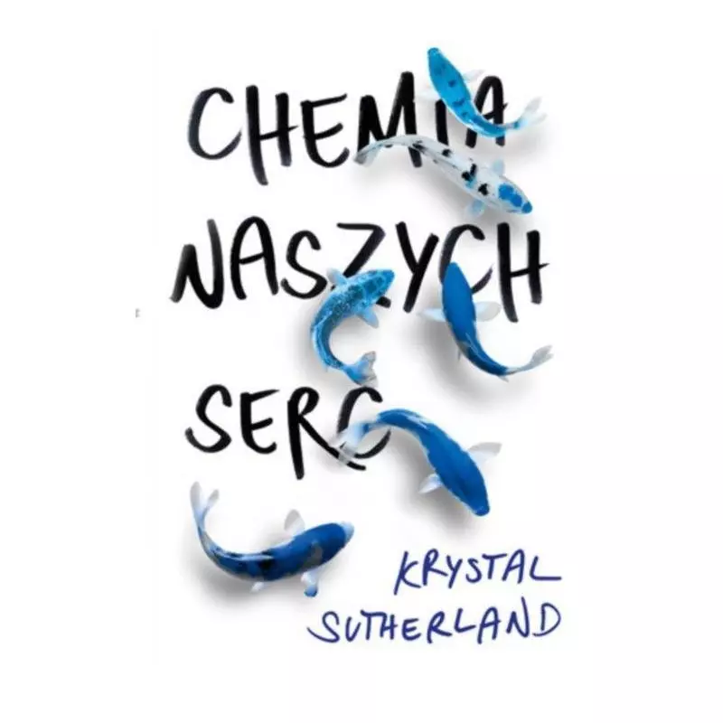 CHEMIA NASZYCH SERC Krystal Sutherland - Dolnośląskie CHEMIA NASZYCH SERC Krystal Sutherland - Dolnośląskie