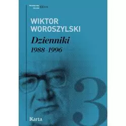 WIKTOR WOROSZYLSKI DZIENNIKI 1988-1996 Wiktor Woroszylski - Ośrodek Karta