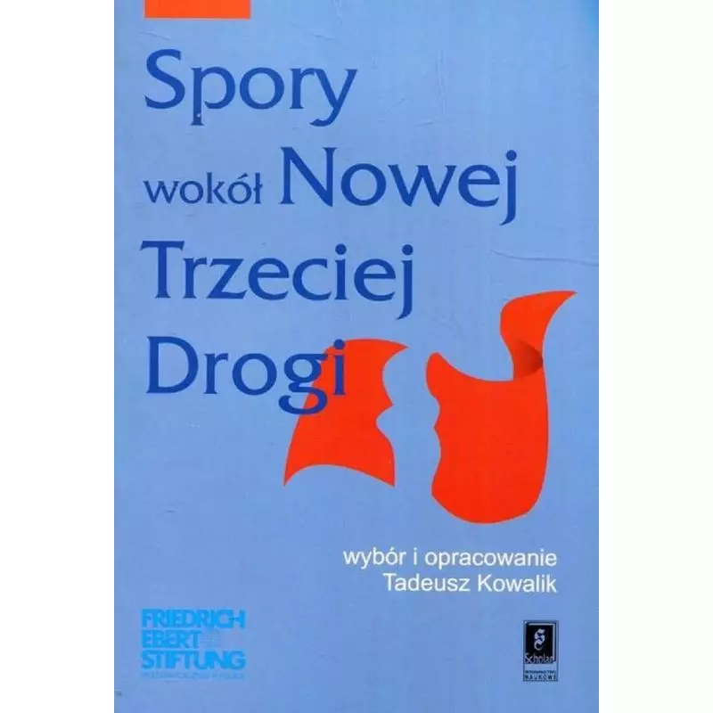 SPORY WOKÓŁ NOWEJ TRZECIEJ DROGI Tadeusz Kowalik - Scholar