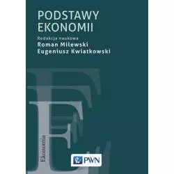 PODSTAWY EKONOMII Roman Milewski, Eugeniusz Kwiatkowski - PWN