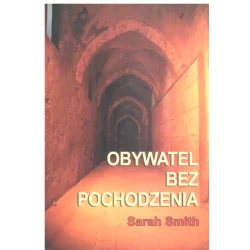 OBYWATEL BEZ POCHODZENIA Sarah Smith - Zysk i S-ka