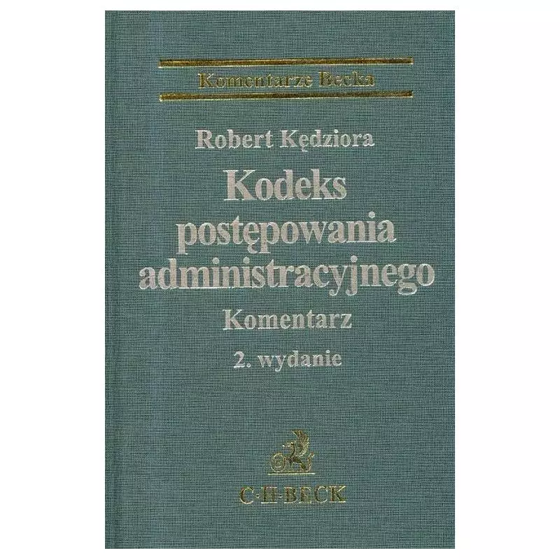 KODEKS POSTĘPOWANIA ADMINISTRACYJNEGO Robert Kędziora - C.H. Beck