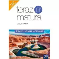 TERAZ MATURA GEOGRAFIA ZADANIA I ARKUSZE MATURALNE - Nowa Era
