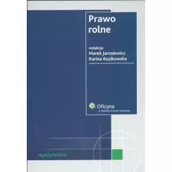 PRAWO ROLNE REPETYTORIUM Marek Jarosiewicz, Karina Kozikowska - Wolters Kluwer