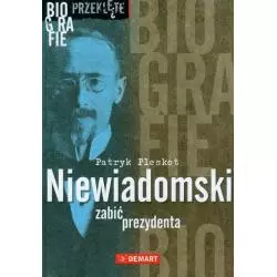 NIEWIADOMSKI ZABIĆ PREZYDENTA Patryk Pleskot - Demart