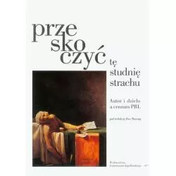 PRZESKOCZYĆ TĘ STUDNIĘ STRACHU - Wydawnictwo Uniwersytetu Jagiellońskiego