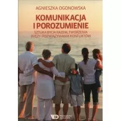 KOMUNIKACJA I POROZUMIENIE Agnieszka Ogonowska - Wydawnictwo Edukacyjne