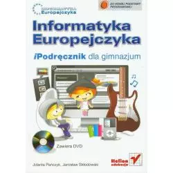 INFORMATYKA EUROPEJCZYKA PODRĘCZNIK Z PŁYTĄ DVD GIMNAZJUM - Helion