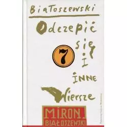 ODCZEPIĆ SIĘ I INNE WIERSZE UTWORY ZEBRANE 7 Miron Białoszewski - Piw