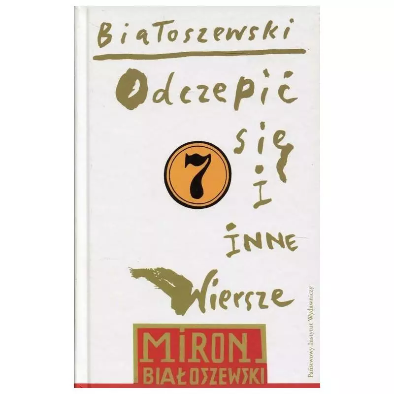 ODCZEPIĆ SIĘ I INNE WIERSZE UTWORY ZEBRANE 7 Miron Białoszewski - Piw