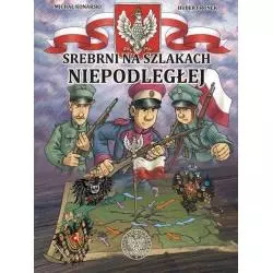 SREBRNI NA SZLAKACH NIEPODLEGŁEJ II GATUNEK Michał Konarski - IPN