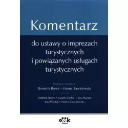 KOMENTARZ DO USTAWY O IMPREZACH TURYSTYCZNYCH I PPOWIĄZANYCH USŁUGACH TURYSTYCZNYCH Dominik Borek, Hanna Zawistowska - ODDK