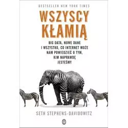 WSZYSCY KŁAMIĄ Seth Stephens-Davidowitz - Wydawnictwo Literackie