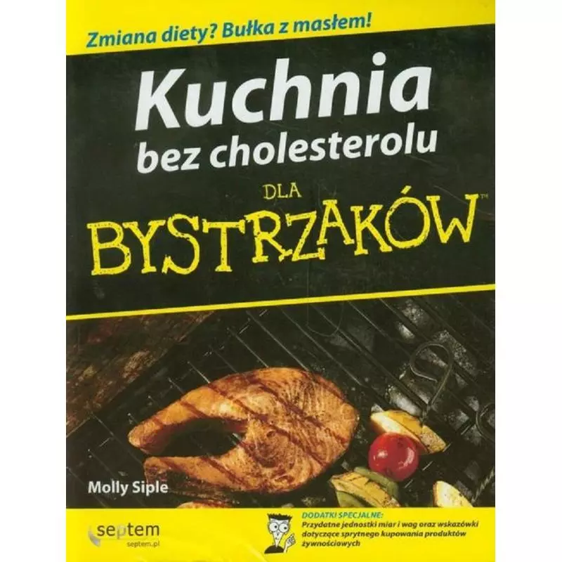 KUCHNIA BEZ CHOLESTEROLU DLA BYSTRZAKÓW Molly Siple - Helion