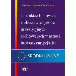 INSTRUKTAŻ KOŃCOWEGO ROZLICZENIA PROJEKTÓW INWESTYCYJNYCH REALIZOWANYCH W RAMACH FUNDUSZY EUROPEJSKICH - ODDK