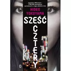 SZEŚĆ CZTERY Hideo Yokoyama - Wydawnictwo Literackie