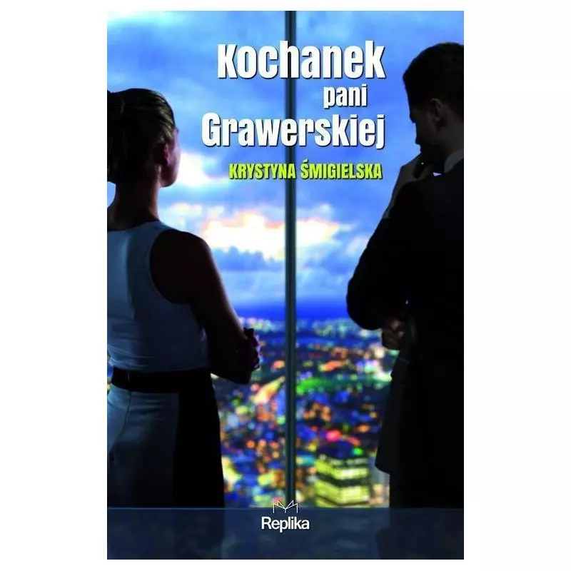 KOCHANEK PANI GRAWERSKIEJ Krystyna Śmigielska - Replika