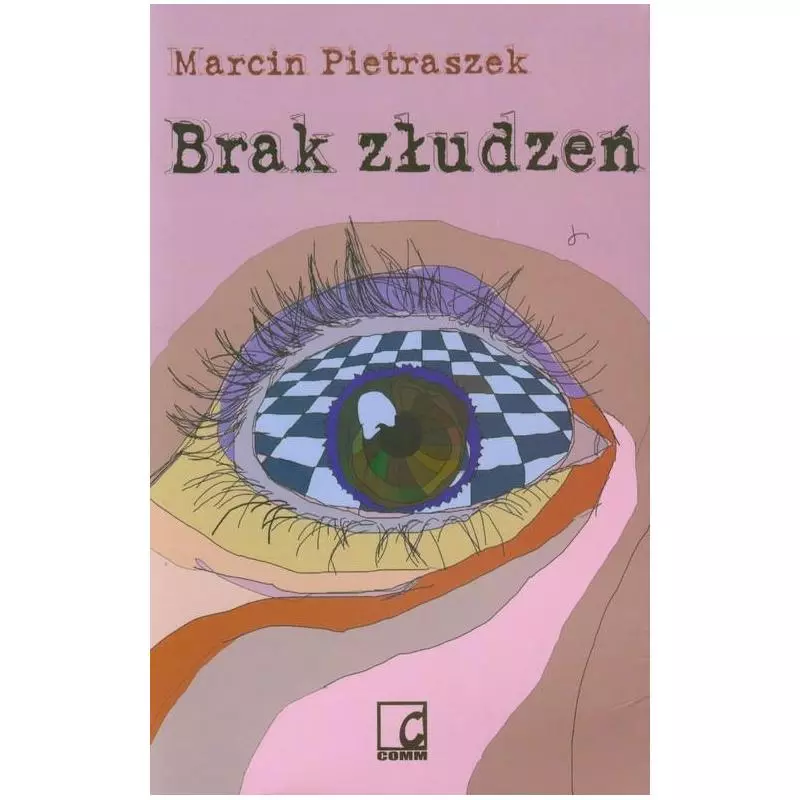 BRAK ZŁUDZEŃ Marcin Pietraszek - Comm