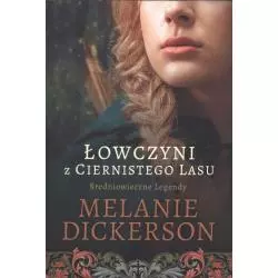 ŁOWCZYNI Z CIERNISTEGO LASU Dickerson Melanie - Dreams