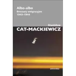 ALBO-ALBO BROSZURY EMIGRACYJNE 1943-1944 Stanisław Cat-Mackiewicz - Universitas