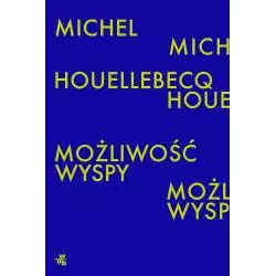 MOŻLIWOŚĆ WYSPY Michel Houellebecq - WAB