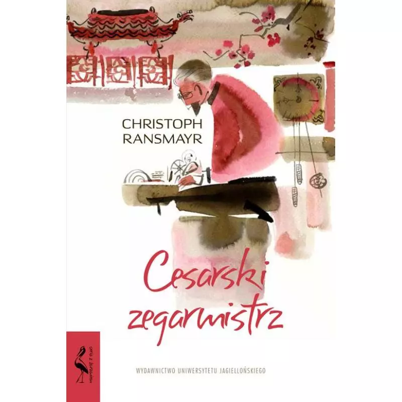 CESARSKI ZEGARMISTRZ Christoph Ransmayr - Wydawnictwo Uniwersytetu Jagiellońskiego